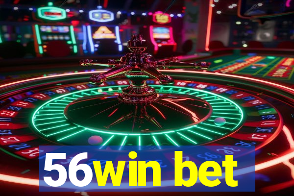 56win bet